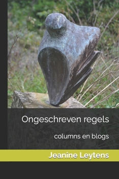 Paperback Ongeschreven regels: columns en blogs [Dutch] Book