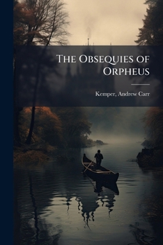 Paperback The Obsequies of Orpheus Book