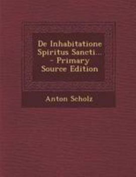 Paperback de Inhabitatione Spiritus Sancti... - Primary Source Edition [Latin] Book