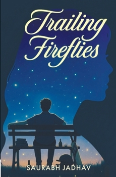 Paperback Trailing Fireflies by Saurabh Jadhav Coming-of-Age Novel Book