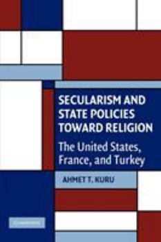 Paperback Secularism and State Policies Toward Religion: The United States, France, and Turkey Book