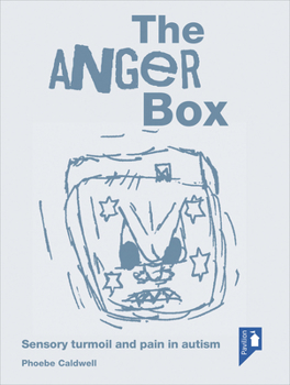 Paperback The Anger Box: Sensory Turmoil and Pain in Autism Book