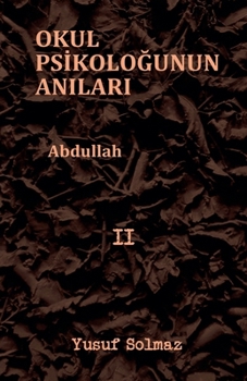 Okul Psikologunun Anilari 2 (Turkish Edition)