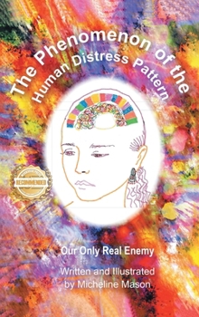 Hardcover The Phenomenon of the Human Distress Pattern: Our only Real Enemy Book