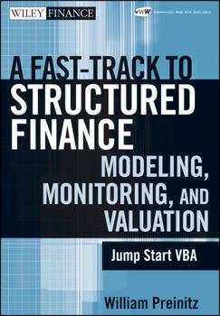 Hardcover A Fast Track to Structured Finance Modeling, Monitoring, and Valuation: Jump Start VBA Book