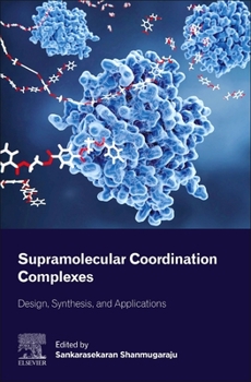 Paperback Supramolecular Coordination Complexes: Design, Synthesis, and Applications Book