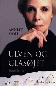 Paperback Ulven og glas?jet: Billeder fra et liv [Danish] Book