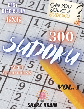 Paperback Sudoku: 300 Sudoku 6x6 with Solutions Book