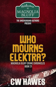 Paperback Who Mourns Elektra?: A Magnolia Bluff Crime Chronicles Mystery Book