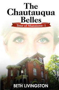 Paperback The Chautauqua Belles: Tour of Mansions Series Book 1 Book