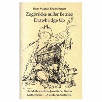 Paperback Drawbridge Up: Mathematics: A Cultural Anathema Book