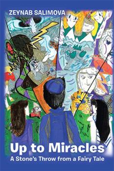 Paperback Up to Miracles: A Stone's Throw from a Fairy Tale Book