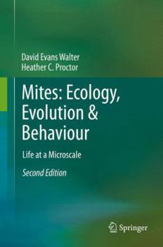 Hardcover Mites: Ecology, Evolution & Behaviour: Life at a Microscale Book