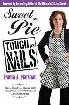 Paperback Sweet as Pie, Tough as Nails Book