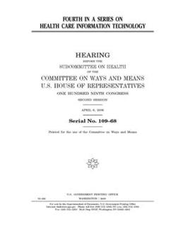 Fourth in a series on health care information technology