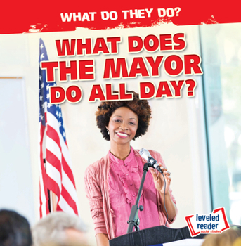 Paperback What Does the Mayor Do All Day? Book