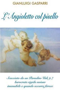 Paperback L'Angioletto Col Pisello [Italian] Book