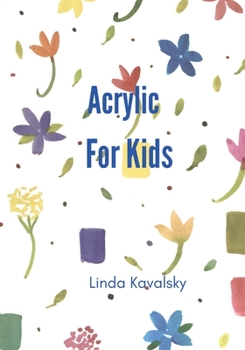 Paperback Acrylic For Kids Book