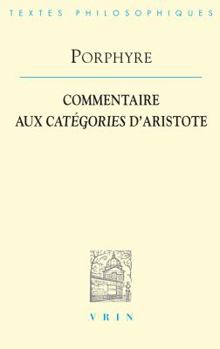 Paperback Porphyre: Commentaire Aux Categories d'Aristote [French] Book