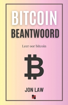 Paperback Bitcoin Beantwoord: Leer oor Bitcoin [Afrikaans] Book