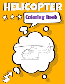 Paperback Helicopter Coloring Book: Awesome Helicopter Coloring Book For Adults & Teen Kids. Book