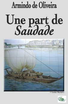 Paperback Une part de saudade [French] Book
