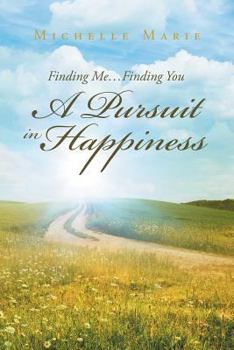 Paperback Finding Me...Finding You a Pursuit in Happiness Book