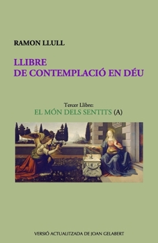 Paperback Llibre de Contemplació En Déu: El Món Dels Sentits (A) [Catalan] Book