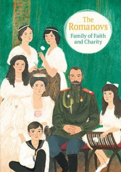 Hardcover The Romanovs: Family of Faith and Charity Book