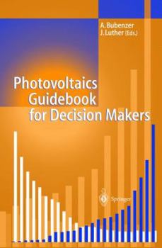 Paperback Photovoltaics Guidebook for Decision-Makers: Technological Status and Potential Role in Energy Economy Book