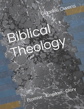 Paperback Biblical Theology: Promise - Kingdom - Glory Book
