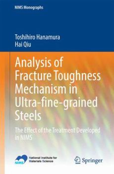 Paperback Analysis of Fracture Toughness Mechanism in Ultra-Fine-Grained Steels: The Effect of the Treatment Developed in Nims Book