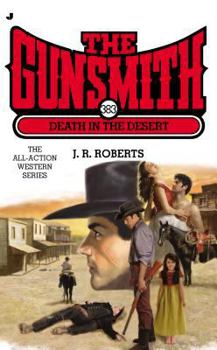 Mass Market Paperback The Gunsmith 383: Death in the Desert (Gunsmith, The) Book