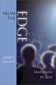 Paperback From the Edge of the Crowd: Meditations for Lent Book