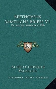 Paperback Beethovens Samtliche Briefe V1: Kritische Ausgabe (1908) [German] Book