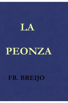 LA PEONZA: Literatura fición (ABSURDO) (Spanish Edition)