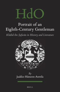 Hardcover Portrait of an Eighth-Century Gentleman: Kh&#257;lid Ibn S&#803;afw&#257;n in History and Literature Book