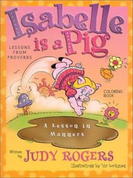 Paperback Isabelle is a Pig: Learning from Proverbs Book