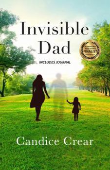 Paperback Invisible Dad: How to Heal as a Fatherless Daughter Book