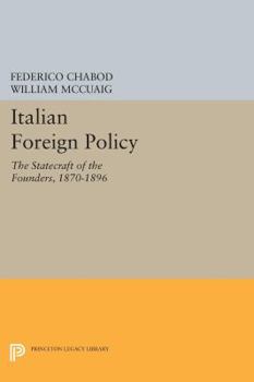 Paperback Italian Foreign Policy: The Statecraft of the Founders, 1870-1896 Book