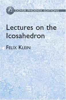 Hardcover Lectures on the Icosahedron (Dover Phoenix Editions) Book