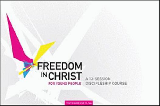 Paperback Freedom in Christ for Young Poeple, Workbook 11-14 Book