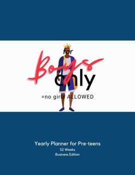 Paperback for Boys only: Yearly Planner for Pre-teens (Joy Coloring and Activity Books) Book