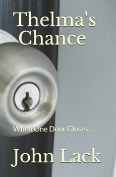 Paperback Thelma's Chance: When One Door Closes... Book