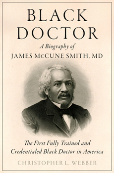 Paperback Black Doctor: A Biography of James McCune Smith, MD Book