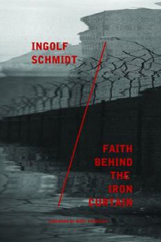 Faith Behind The Iron Curtain