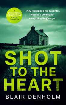 Shot to the Heart (The Fighting Detective)