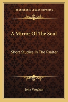 Paperback A Mirror Of The Soul: Short Studies In The Psalter Book