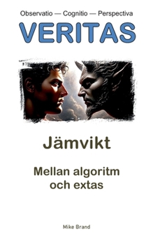 Jämvikt: Mellan algoritm och extas (Swedish Edition)