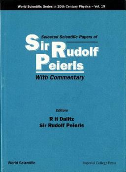 Paperback Selected Scientific Papers of Sir Rudolf Peierls, with Commentary by the Author Book